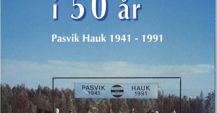 Sammen for bygda i 50 år Pasvik Hauk 1941-1991. Åsmund Røst
