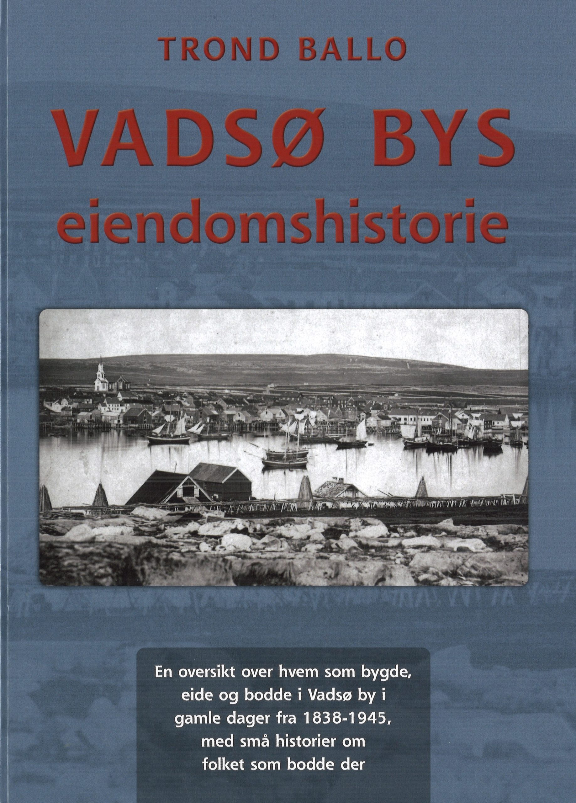 Vadsø bys eiendomshistorie | Varanger museum